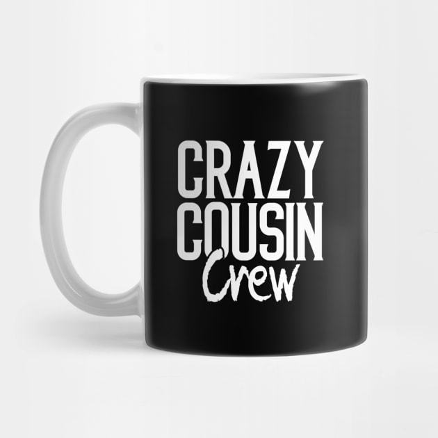 Crazy cousin crew matching family by Tesszero